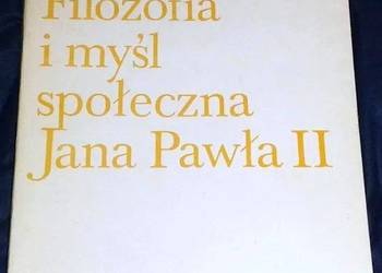 Filozofia i myśl społeczna Jana Pawła II - Zofia Wangrat