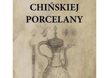 Historia chińskiej porcelany Historia chińskiej porcelany