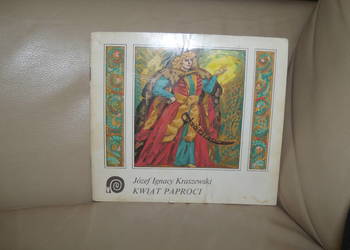Kwiat paproci Józef Ignacy Kraszewski Kwiat paproci Józef Ignacy Kraszewski