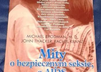 Mity o bezpiecznym seksie, a AIDS - M. Brodman, J. Thacker