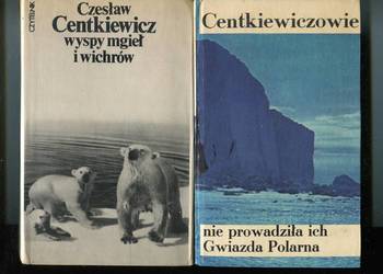 Nie prowadziła ich Gwiazda Polarna , Wyspy mgieł i wichrów- Centkiewiczowie