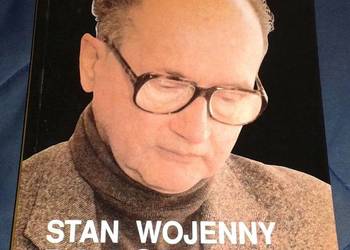 Stan wojenny. Dlaczego... - Wojciech Jaruzelski