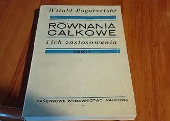 Równania całkowe i ich zastosowania 4 Całki  Pogorzelski