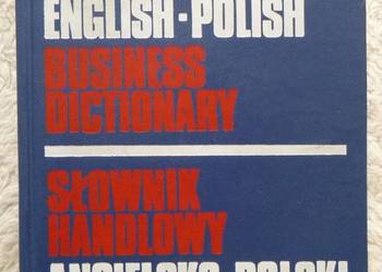 Słownik handlowy angielsko-polski English-Polish Business