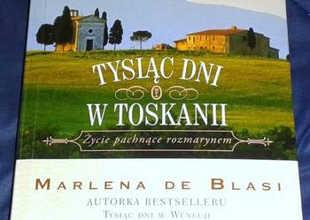 Tysiąc dni w Toskanii - Marlena de Blasi