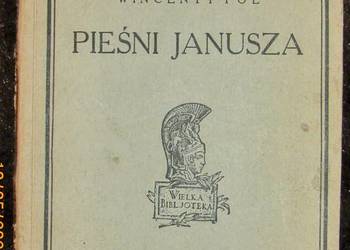 Powstańcze wiersze W.Pola, czyli Pieśni Janusza, edycja z dwudziestolecia