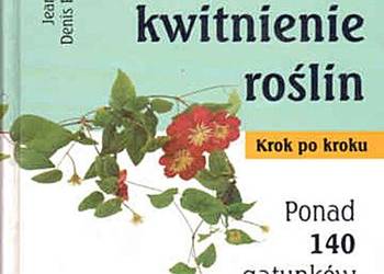 JAK ZAPEWNIĆ WIELOKROTNE KWITNIENIE ROŚLIN - Jean-Yves Prat,