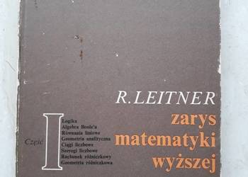 Zarys matematyki wyższej dla inżynierów, cz. I, R. Leitner
