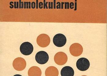 Wstęp do biologii submolekularnej A.Szent-Gyorgyi