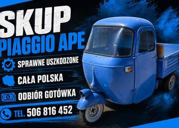 SKUP Piaggio Ape *Każdy stan *Cała Polska