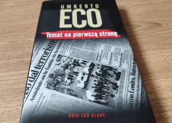 Intrygująca książka Umberto Eco "Temat na pierwszą stronę"
