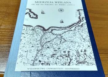 MIERZEJA WIŚLANA Od XIII do połowy XV wieku 1454r Wiesław Długokęcki TWARDA