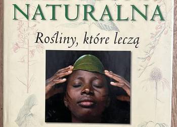 Medycyna naturalna. Rośliny, które leczą. J. Swerdlow jak nowa