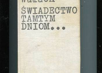 Świadectwo tamtym dniom... - Wałach