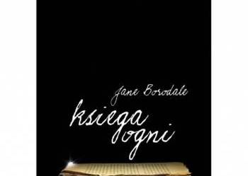 Księga ogni  - Jane Borodale / FA