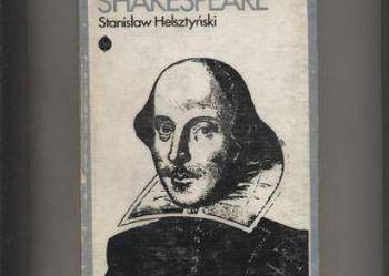 Shakespeare  Opowieść biograficzna - Helsztyński