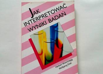 Herbert Woschnagg - Jak interpretować wyniki badań