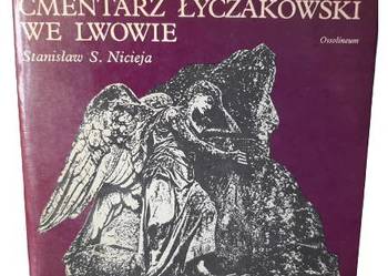 Cmentarz Łyczakowski we Lwowie - Stanislaw Nicieja Cmentarz Łyczakowski we Lwowie - Stanislaw Nicieja