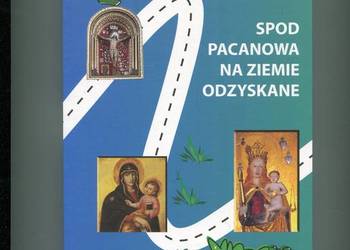 Spod Pacanowa na Ziemie Odzyskane - Żelawski