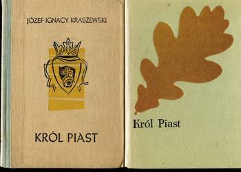 Król Piast - Józef Ignacy  Kraszewski 2 wydania