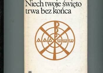 Niech twoje święto trwa bez końca - Brat Roger