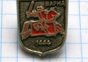 ODZNAKA UPAMIĘTNIAJĄCA BITWĘ POD WARNĄ W 1444 ROKU ODZNAKA UPAMIĘTNIAJĄCA BITWĘ POD WARNĄ W 1444 ROKU