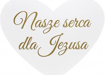 Duże serce z napisem Nasze serca dla Jezusa, dekoracje