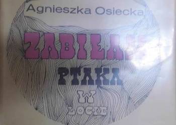 ZABIŁAM PTAKA W LOCIE - OSIECKA AGNIESZKA