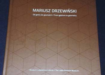 Od gestu do geometrii - Mariusz Drzewiński
