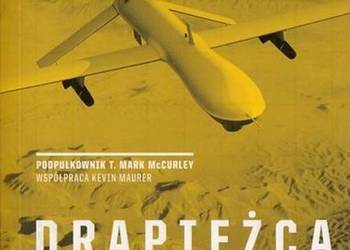 DRAPIEŻCA WSPOMNIENIA PILOTA ZDALNEGO ZABÓJCY DRAPIEŻCA WSPOMNIENIA PILOTA ZDALNEGO ZABÓJCY