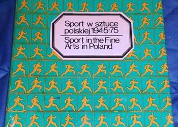 Sport w sztuce polskiej 1945-75 - M. Morawińska-Brzezicka