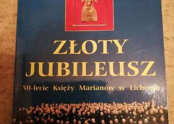 Złoty jubileusz, 50-cio lecie Księży Marianów w Licheniu