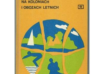 Wychowanie Fizyczne Na Koloniach i Obozach Letnich