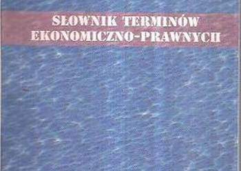SŁOWNIK TERMINÓW EKONOMICZNO-PRAWNYCH