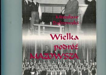Wielka podróż Mazowsza - Mirosław Dąbrowski