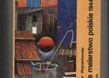 Młode malarstwo polskie 1944-1974 - Wojciechowski Młode malarstwo polskie 1944-1974 - Wojciechowski