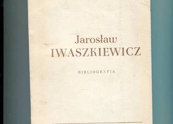 Jarosław Iwaszkiewicz Bibliografia - Lucyna Bernacka opr.