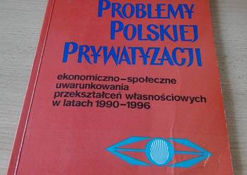 Problemy polskiej prywatyzacji w latach 1990-1996 Suwalski