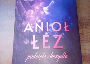 Layla Wheldon - Anioł łez. Podcięte skrzydła