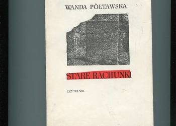 Stare rachunki - Wanda Półtawska
