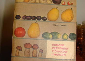 Domowe przetwory z owoców i warzyw -A.Mering
