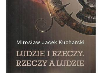 Ludzie i rzeczy. Rzeczy a ludzie