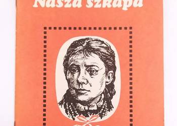 NASZA SZKAPA – Maria Konopnicka