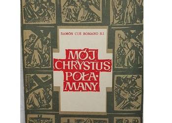 Mój Chrystus Połamany