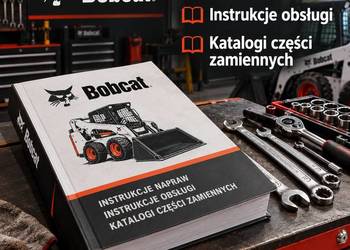 Bobcat instrukcje napraw, obsługi, katalogi cześci PL wszystkie modele