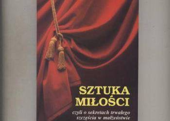 Sztuka miłości czyli o sekretach trwałego szczęścia w m Sztuka miłości czyli o sekretach trwałego szczęścia w m
