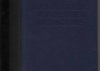 Kto jest kim polskiej medycynie