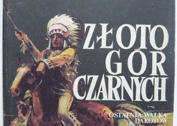 ZŁOTO GÓR CZARNYCH TOM 3 - OSTATNIA WALKA DAKOTÓW ZŁOTO GÓR CZARNYCH TOM 3 - OSTATNIA WALKA DAKOTÓW