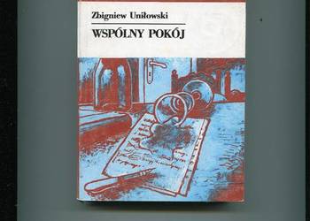 Wspólny pokój - Zbigniew Uniłowski