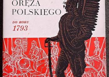 Dzieje Oręża Polskiego Do Roku 1793